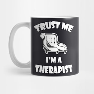 Trust me I'm a Therapist Mug